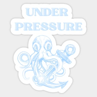 under pressure kraken Sticker